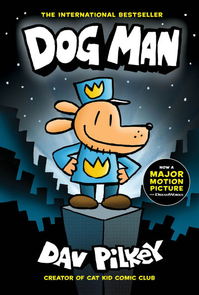 Dog Man (Dog Man Series #1)